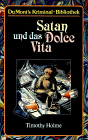Satan und das Dolce Vita. - Timothy Holme
