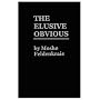 The Elusive Obvious or Basic Feldenkrais