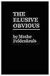 The Elusive Obvious or Basic Feldenkrais