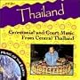 Thailand: Ceremonial and Court Music From Central Thailand