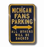 Steel Parking Sign: MICHIGAN FANS PARKING: ALL OTHERS WILL BE SACKED