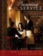 Presenting Service Ultimate Guide for the Foodservice Professional, 2ND EDITIONFrom National Rstaurant Asaocducational Foundation,2007