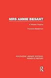 Mrs Annie Besant : a modern prophet