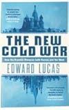 The new Cold War : how the Kremlin menaces both Russia and the West