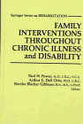 Family Interventions Throughout Chronic Illness and Disability (Springer Series on Rehabilitation) 