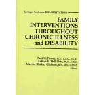Family Interventions Throughout Chronic Illness and Disability (Springer Series on... by  Paul Power