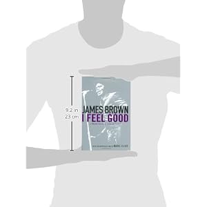 I Feel Good: A Memoir of a Life of Soul