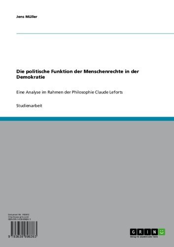 Die politische Funktion der Menschenrechte in der Demokratie: Eine Analyse im Rahmen der Philosophie Claude Leforts (German Edition)