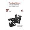 Minima moralia. Meditazioni della vita offesa