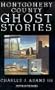 Montgomery County Ghost Stories