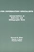 For Information Specialists: Interpretations of References and Bibliographic Work (Information Management, Policy, and Services)