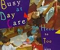 Busy at Daycare Head to Toe