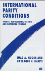 International Parity Conditions: Theory - Econometric Testing and Empirical Evidence International Parity Conditions: Theory - Econometric Testing and Empirical Evidence