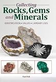 Collecting Rocks, Gems and Minerals