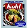Kohl: Pikante und vielseitige Kochideen. K�stliche Rezepte mit vielen Kohlsorten