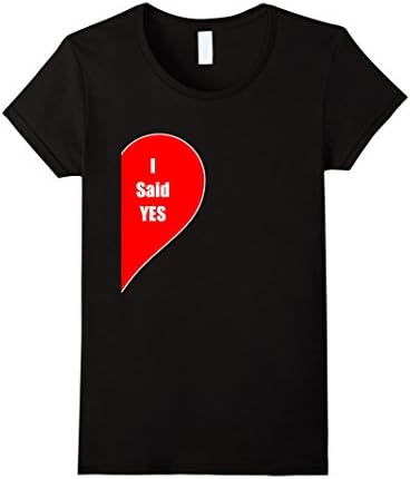 Women's I Said Yes TShirt for Engaged Couple Fiance Marriage Wedding XL Black