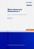Makroökonomie Arbeitsbuch I