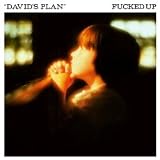 Fucked Up - David`s Plan