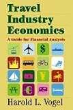 Travel Industry Economics: A Guide for Financial Analysis