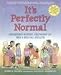 It's Perfectly Normal: Changing Bodies, Growing Up, Sex, and Sexual Health (Robie Sex Books)