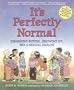 It's Perfectly Normal: Changing Bodies, Growing Up, Sex, and Sexual Health (Robie Sex Books) It's Perfectly Normal: Changing Bodies, Growing Up, Sex, and Sexual Health (Robie Sex Books)