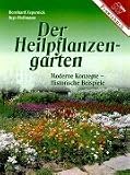 cover of Der Heilpflanzengarten. Moderne Konzepte - Historische Beispiele