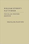 William Styron's Nat Turner;: Ten black writers respond, (Beacon paperback, BP 304)