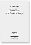 Produkt-Bild: Die Wallfahrt zum Zweiten Tempel: Untersuchungen zur Entwicklung der Wallfahrtsfeste in vorhasmon&auml;ischer Zeit