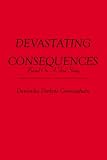 DEVASTATING CONSEQUENCES: Based on a true story