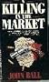 A Killing in the Market