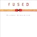 Michael mcgoldrick, Fused
