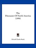 The Dinosaurs Of North America (1896)