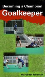 Childrens Toyshop  Sporting Goods : Marybeth Freeman: Becoming a Champion Goalkeeper (DVD)