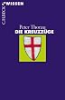 Die Kreuzz�ge: Einf�hrung in Hintergr�nde, Geschichte und Auswirkungen der Kreuzz�ge