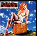 A Matter of Time: The Downchild Colle...