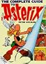 The Complete Guide to Asterix (The Adventures of Asterix and Obelix)