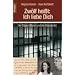 Zw�lf hei�t 'Ich liebe dich": Der Stasi-Offizier und die Dissidentin