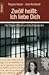 Used : Zw&ouml;lf hei&szlig;t 'Ich liebe dich": Der Stasi-Offizier und die Dissidentin