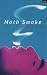 Moth Smoke
