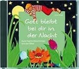 Gott bleibt bei dir in der Nacht: Gute-Nacht-Geschichten aus der Bibel - Anita Schalk