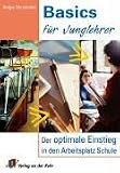 Basics f�r Junglehrer; Der optimale Einstieg in den Arbeitsplatz Schule
