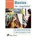 Basics f�r Junglehrer; Der optimale Einstieg in den Arbeitsplatz Schule