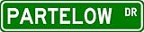 PARTELOW Street Sign ~ Personalized Family Lastname Sign ~ Gameroom, Basement, Garage Sign Novelty** METAL ALUMINUM