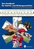 Das Handbuch f�r Notfall- und Rettungssanit�ter. Patientenbetreuung nach Leitsymptomen