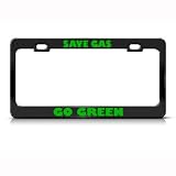 Save Gas Go Green Metal license plate frame Tag Holder