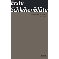 Erste Schlehenbl�te: Gedichte aus Lyrikmail 201-300