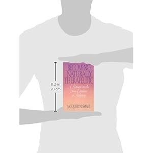 Becoming Naturally Therapeutic: A Return To The True Essence Of Helping
