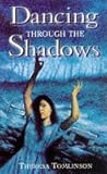 Dancing through the shadows