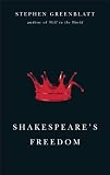 Shakespeare's Freedom (The Rice University Campbell Lectures)