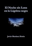 El Noche sin Luna en la Lágrima negra (Spanish Edition)